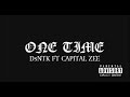 D$NTK - ONE TIME ft Capital Zee