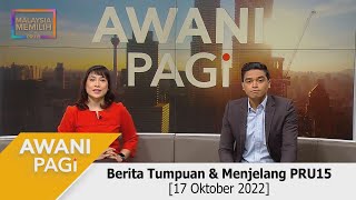 [LANGSUNG] Fokus #AWANIpagi 17 Okt 2022