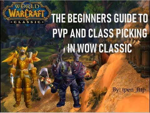 WoW CLASSIC – The Beginners Guide To PvP And Class Picking - YouTube