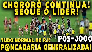 PANCADARIA GENERALIZADA! CHORORÔ CONTINUA! FLAMENGO VENCE BOTAFOGO E ASSUME LIDERANÇA!