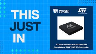 STMicroelectronics STUSB4531 Standalone SINK USB PD Controller: This Just In