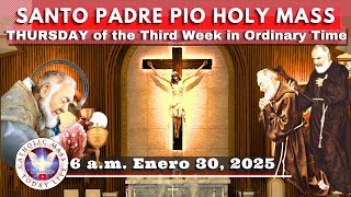 THURSDAY LIVE MASS TODAY  at Santo Padre Pio National Shrine - Batangas.  January 30,  2025. 6a.m.