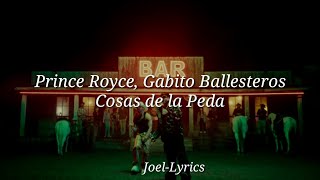 Prince Royce y Gabito Ballesteros - Cosas de la Peda (Letra)