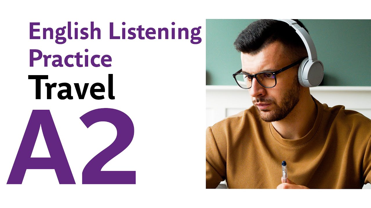 Travel A2 English Listening Practice Youtube
