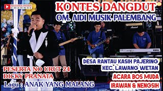 PESERTA KONTES DANGDUT NOMOR URUT 24 DICKY PRANATA ANAK YANG MALANG