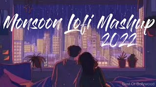 Monsoon Lofi Mashup 2022 | 30 Min Non-Stop Relaxing Bollywood Love Mashup To Study,Chill,Party,Drive