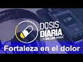 Dosis Diaria Roka - Fortaleza en el dolor