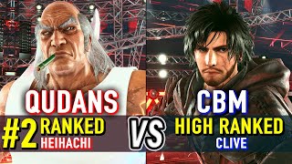 T8 🔥 QUDANS (#2 Ranked Heihachi) vs CBM (Clive) 🔥 Tekken 8 High Level Gameplay