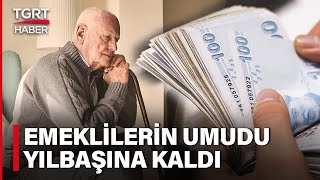 Emeklilerin Sonbaharı 'Hazan' Oldu: Emekli Maaşlarına Yılbaşına Kadar Zam Yok! - TGRT Haber