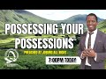 Possessing your possessions...Rev Dr N Ngwenya (Preached at Joburg All Night Prayer)