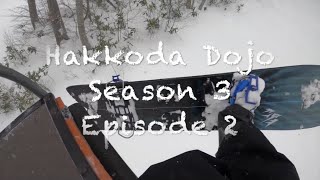 Hakkoda Dojo S3 E2. Hard boots on a Pow board?