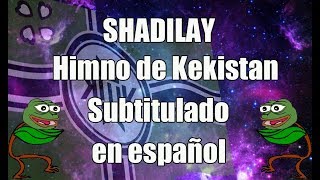 Shadilay | Himno de Kekistan | Subtitulada en español