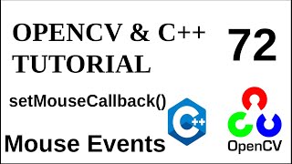 OPENCV & C++ TUTORIALS - 72 | setMouseCallback() | Mouse Events