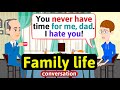 Family Life (family problems) - English Conversation Practice - Improve Speaking