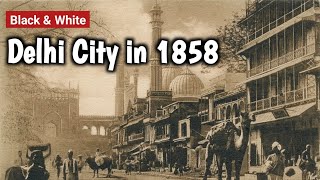 Delhi City in 1858 / Old Delhi City / India Before Independence / British Rule #Delhi #MyPastLife
