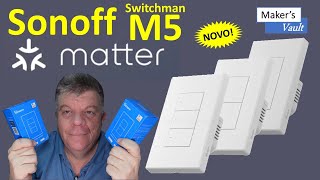 Sonoff Switchman M5 Matter: Funcionamento, unboxing e pareamento