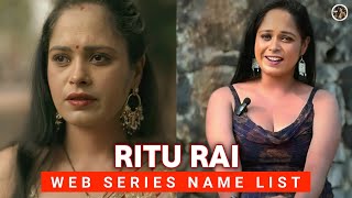 Ritu Rai Web Series List | Devika | Chaska | Kunwari Cheekh | Ullu | Primeplay | Hunters | MWSD