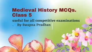 🐙Medieval History MCQs|| ମଧ୍ୟ ଯୁଗୀୟ ଇତିହାସ ପ୍ରଶ୍ନୋତ୍ତର|| By Swapna Pradhan 😊