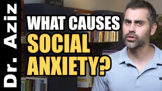 What Causes Social Anxiety?