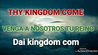 Padre nuestro en ingles, con traduccion y pronunciacion.