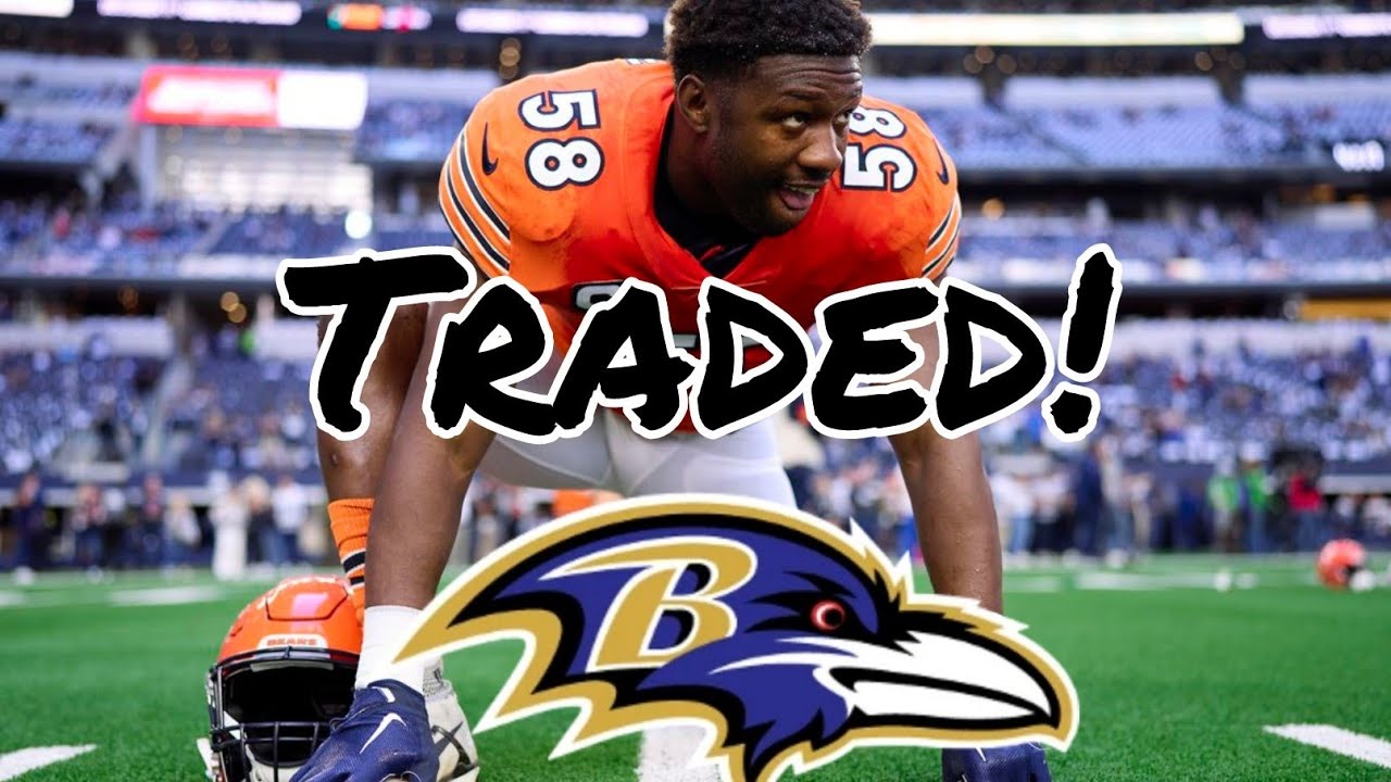 Chicago Bears LB Roquan Smith Gets Traded To Baltimore Ravens! - YouTube