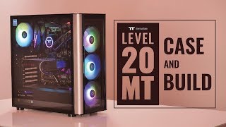 Thermaltake Level 20 MT Case and Build