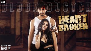 Heart Broken - 2023 New Released Hindi Dubbed Movie | Chandani Bagwanani, Geetanand