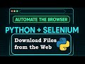 Selenium WebDriver: Download Files at Scale Effortlessly