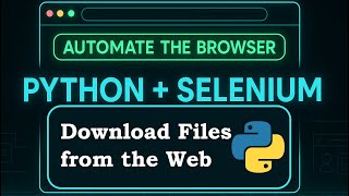 Selenium WebDriver: Download Files at Scale Effortlessly