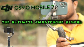 DJI Osmo Mobile 7P : The Ultimate Smartphone Gimbal || The Passionate Geek