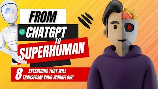 From ChatGPT to Superhuman: 8 Extensions That Will Transform Your Workflow! | AI Tools Talk
