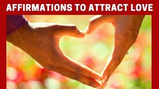 Morning AFFIRMATIONS to Attract LOVE and Relationships