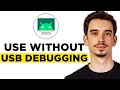 How To Use Scrcpy Without USB Debugging (2026) - Step by Step Tutorial