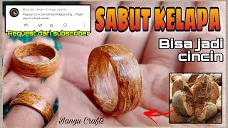 Sabut Kelapa Bisa Jadi Cincin || Request dari Subscriber