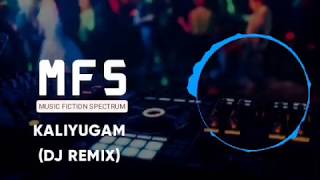 Kaliyugam - DJ SONG REMIX MALAYALAM [MFS DJ RELEASES]
