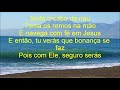 harpa cristã 467 sobre as ondas do mar solta o cabo da nau levi com letra