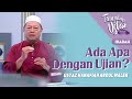 [FULL] Tanyalah Ustaz (2023) | Ibadah: Ada Apa Dengan Ujian? (Wed, Jan 18)