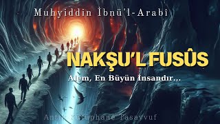 Nakşu’l Fusûs / Muhyiddin İbn. Arabi (Hz.) - Sesli Kitap - Antik Kütüphane Tasavvuf