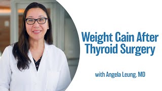 Weight Gain After Thyroid Surgery | UCLA Endocrine Center