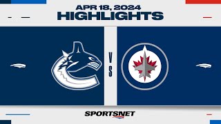 NHL Highlights | Canucks vs. Jets - April 18, 2024