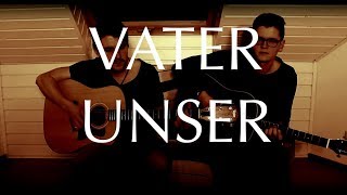 Music \u0026 Message - Vater unser (DMMK Cover)