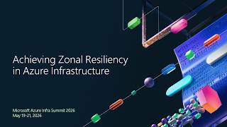 Achieving Zonal Resiliency in Azure Infrastructure