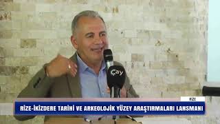 RİZE-İKİZDERE TARİHİ VE ARKEOLOJİK YÜZEY ARAŞTIRMALARI LANSMANI