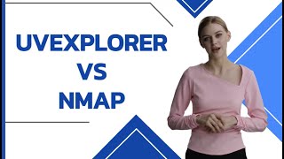 UVexplorer vs  Nmap