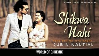 Tere bi na jiya kabhi (Shikwa nahin kisi se) Jubin Nautiyal, Bollywood Hindi Dj, Sad song,