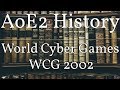 AoE2 History: World Cyber Games 2002 (WCG2002)