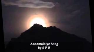 Annamalaiye Anjamalaiye - Latest melody on Lord Arunachala by SPB