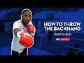 How to Throw the Backhand | Ola Afolabi & Tim Witherspoon Masterclass | How To Box