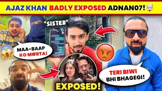 OMG!🤯 Ajaz Khan LIVE With Adnan07 Sister \u0026 LEAK Adnan07 Call Recording😳| Ajaz Khan Vs Adnan07 F!ght