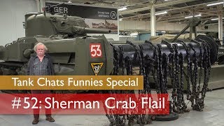 Tank Chats #52 Sherman Crab Flail | The Funnies | The Tank Museum